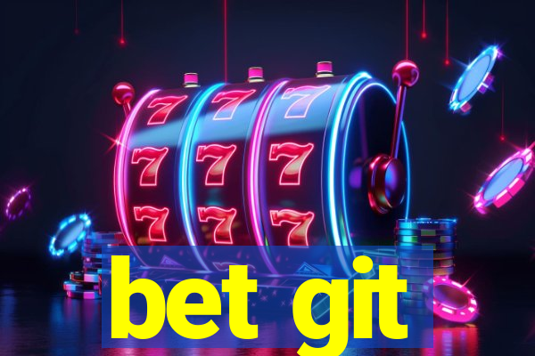 bet git